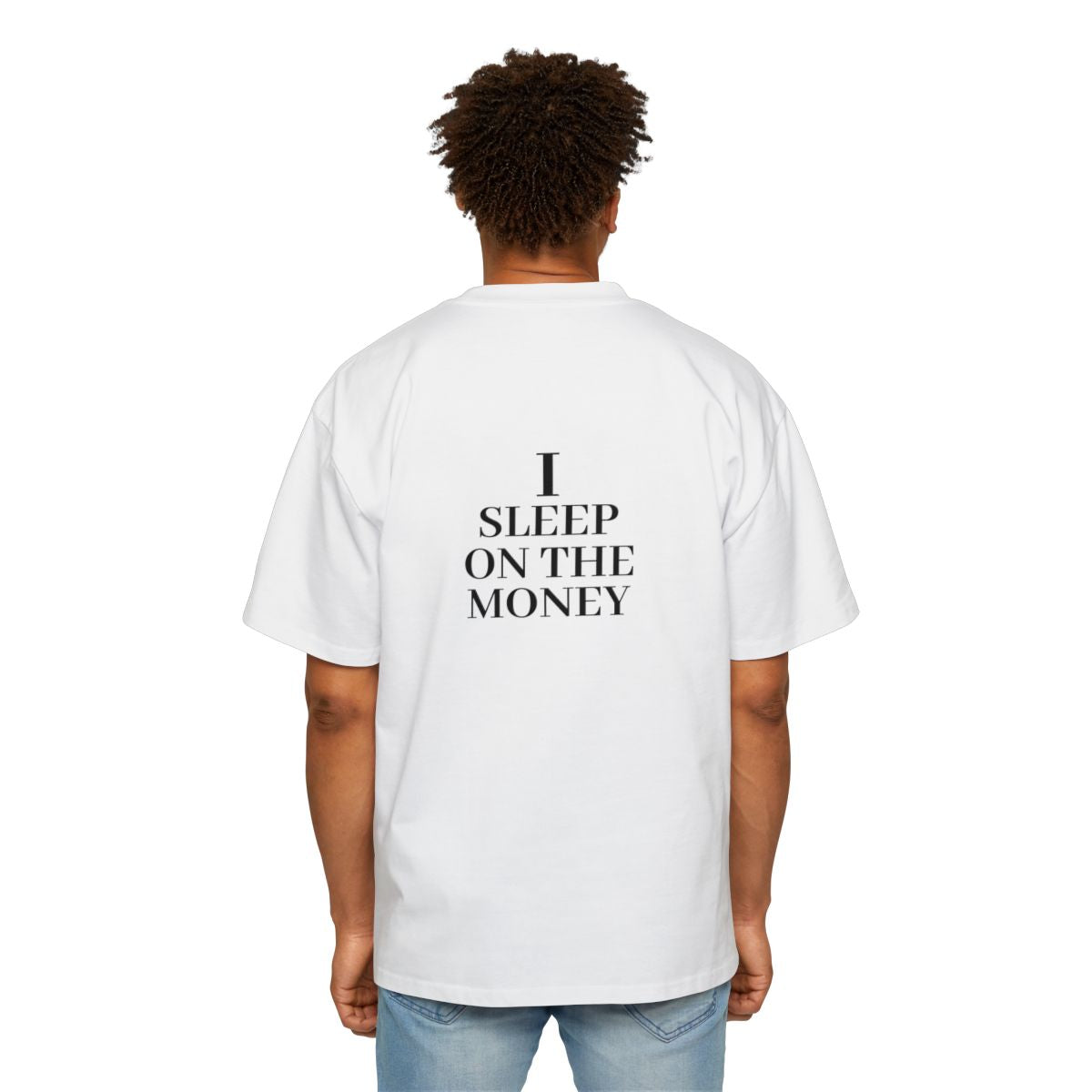 Tee-Shirt " I SLEEP ON THE MONEY "