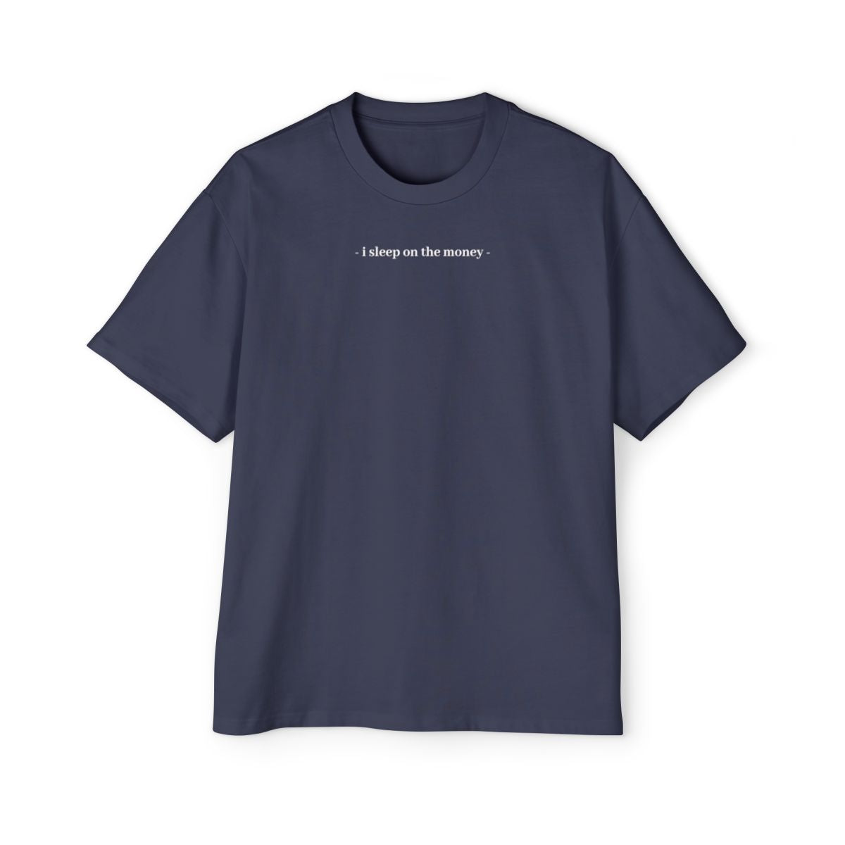 Tee-Shirt " I SLEEP ON THE MONEY "