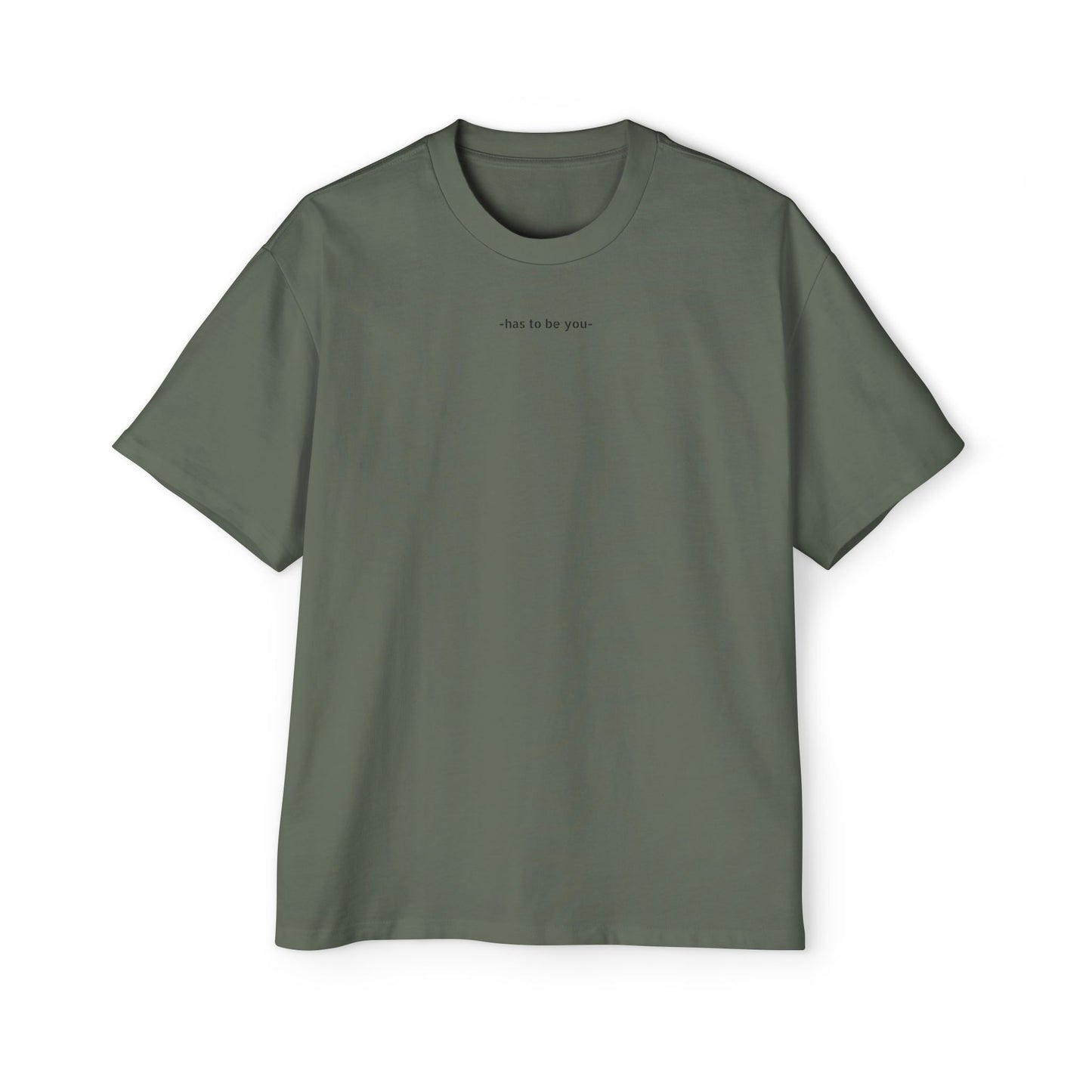 TEE-SHIRTS HAS TO BE YOU