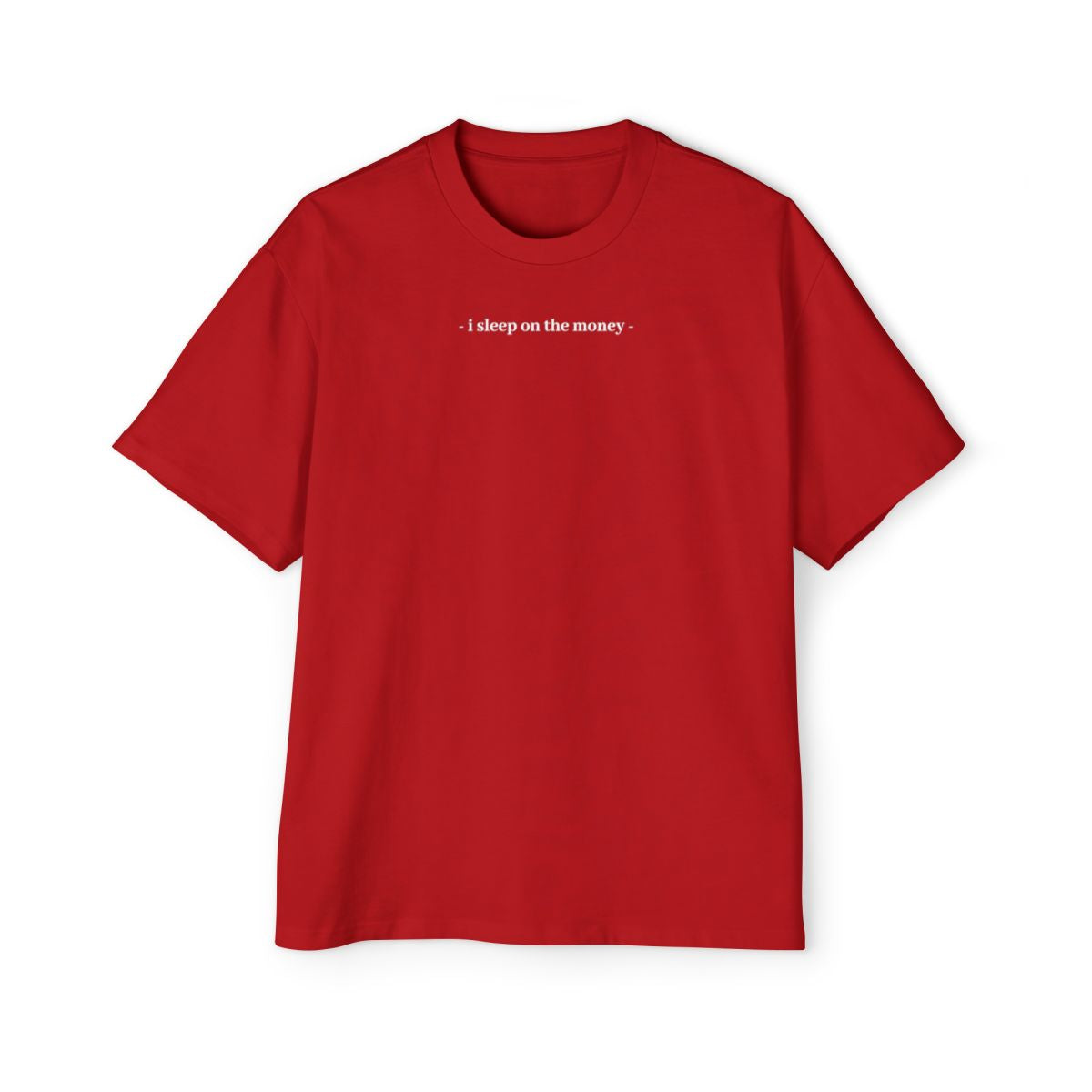 Tee-Shirt " I SLEEP ON THE MONEY "