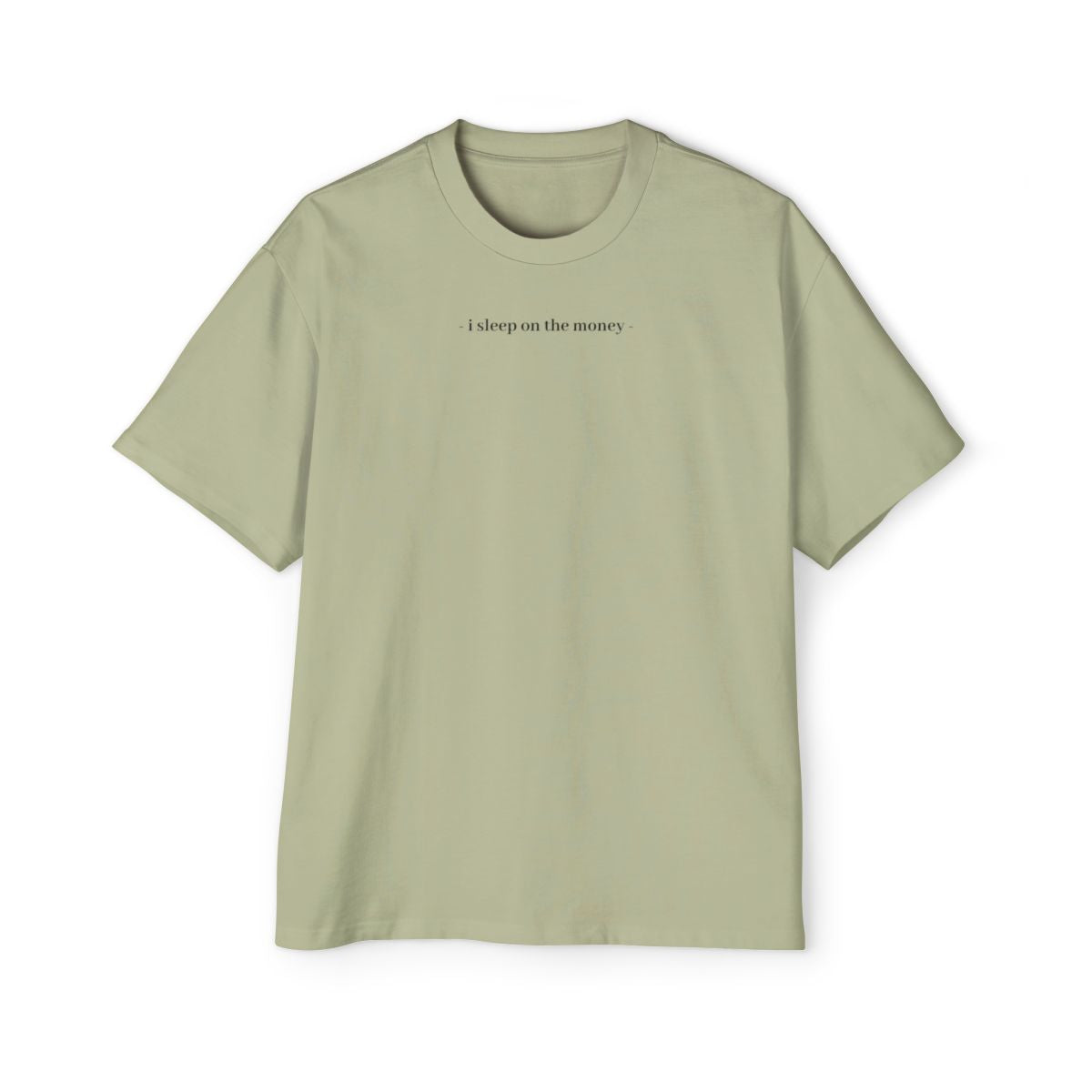Tee-Shirt " I SLEEP ON THE MONEY "