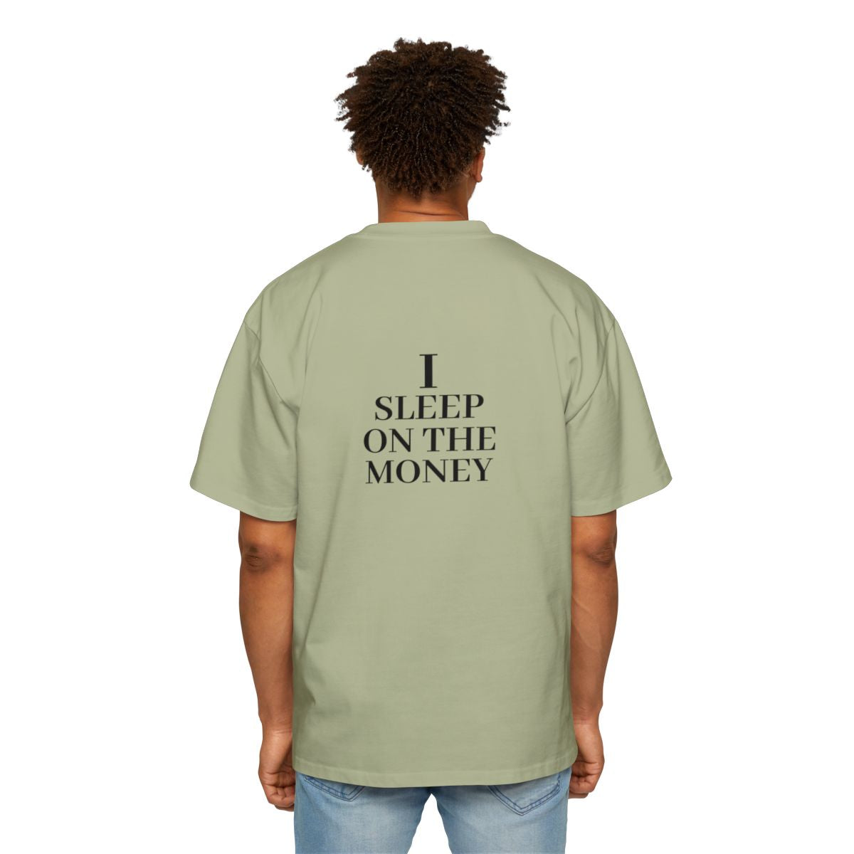 Tee-Shirt " I SLEEP ON THE MONEY "